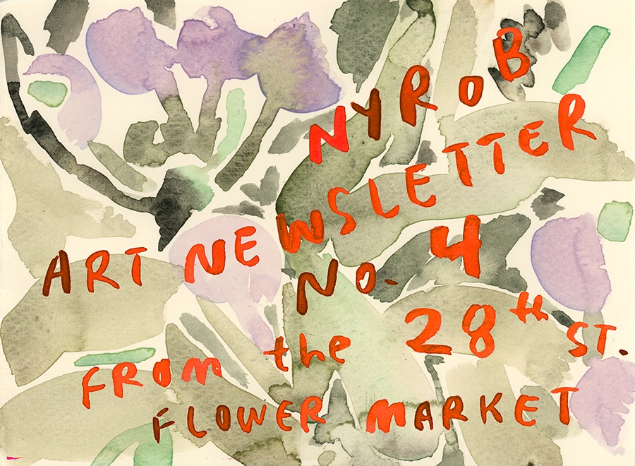 NYROB Art Newsletter No. 4 from the 28th St. Flower Market