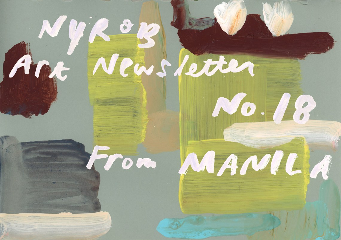 NYRoB Art Newsletter No. 18 From Manila
